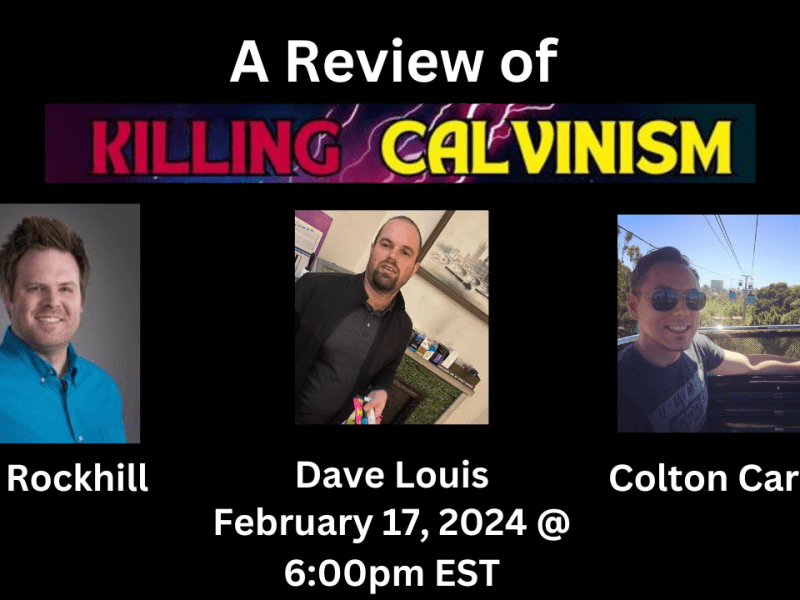 A Review of Killing&nbsp;Calvinism
